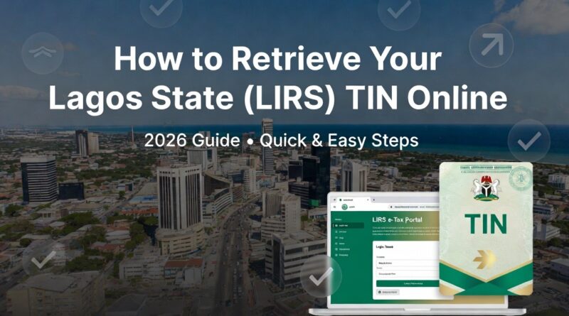 How to Retrieve Your Lagos State (LIRS) TIN Online in 2026