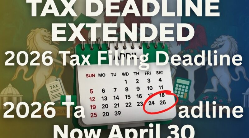 Tax Deadline Extensions 2026: FCT-IRS and Anambra Move Filing Date to April 30